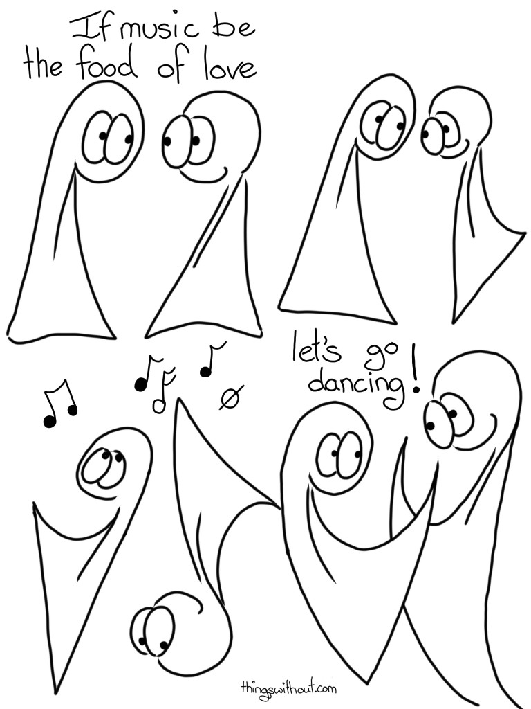 Transcript Thing 1: If music be the food of love The Things look at each other mischievously. Musical notes appear in the are around them. Thing 2: Let's go dancing! The Things dance.