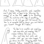 Transcript You know that feeling when you're working on a small idea... And the idea blossoms out in unexpected ways that are big and new and exciting? And it seems totally possible and impossible and it just feels so good to be following the energy of an idea that WANTS to be something more. You could be on the edge of something marvelous, or not and you can't tell because the idea is so unexpected AND so obvious you can't believe you haven't thought of it before. The idea is so uncertain and chaseable and connecting that it makes existence feel more alive.You can't help but smile and wonder what you can make happen if you dance down this intriguing rabbit hole, because today everything feels possible.