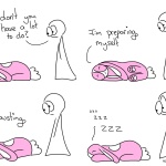 Having a Lot to Do is so Exhausting Comic Script Bunson Hoppydew (a cute little pink bunny) is sleeping, he's all curled up. Thing 2: Don't you have a lot to do? Bunson Hoppydew rolls onto his side.  Bunson Hoppydew: I'm preparing myself. Then Bunson rolls onto his stomach. Bunson: It's exhausting. Bunson Hoppydew: zzz zzzzz ZZZZ Thing 2 raises an eyebrow.