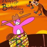 a pink bunny wearing a cowboy hat emerging from an easter egg. A horse wearing rollerderby gear is in the background. The text says "Happy Birthday Bunson!"