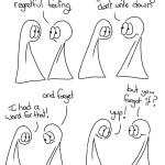 Transcript: Thing 2: There should be a word for the regretful feeling when you have a great idea that you don’t write down and forget Thing 1: I had a word for that! Thing 2: but you forgot it? Thing 1: yup!