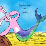 Bunson Hoppydew, a little pink bunny, he likes dancing friendship and cake, drawn as a mermaid. He is smiling on a beach and the text says "Anyone can be merfolk".