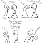 Thing 1: zzz Thing 2: I can’t sleep Thing 1: zzz Thing 2: I’m too sad too worried too grumpy too stupid too lazy too tired + not enough Thing 1: zzz Thing 2: Things I have done + haven’t done I don’t know what to do Thing 1: zzzz Thing 1 snuggles onto Thing 2 in its sleep. Thing 2 smiles.