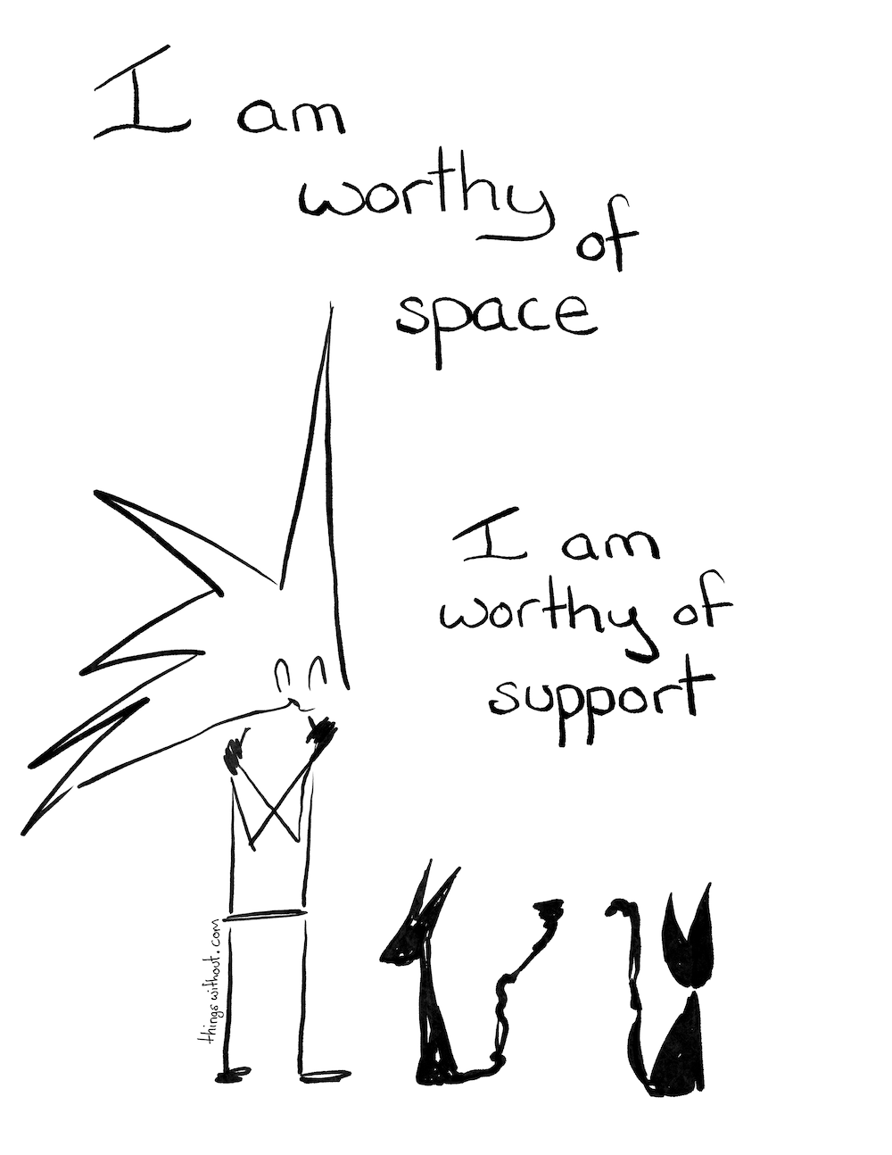 Space and Support Comic Transcript “I am worthy of space, I am worthy of support.” Little Liz hugs herself. One little black cat looks towards her. The other black cat looks away.